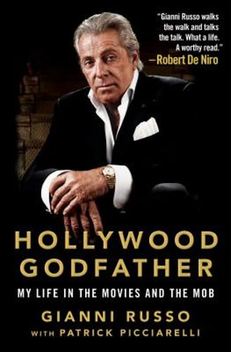 Hollywood Godfather: My Life in the Movies and the Mob by Gianni Russo: New