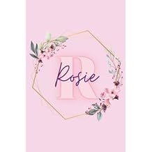 Girl Name Rosie Women Notebook Stationary Supplies for Kids Teens Girls Woman Journal School Notepad 100 Pages White Blank Lined 6x9' Diary Colourful ... Your Creativity Journaling Scrapbooking Paperback November 27, 2021