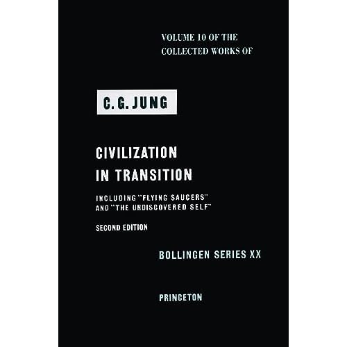 Civilization in Transition The Collected Works of C. G. Jung, Volume 10 2nd Edition
