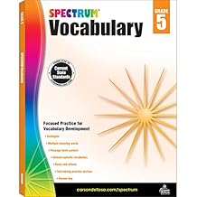 Spectrum 5th Grade Vocabulary Workbooks, Ages 10 to 11, Grade 5 Vocabulary, Reading Comprehension Context Clues, Vocabulary Analogies, Multiple-Meaning Words, Roots and Affixes - 160 Pages Workbook Edition