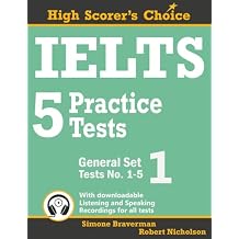 IELTS 5 Practice Tests, General Set 1: Tests No. 1-5 High Scorer's Choice