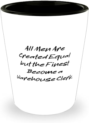 Appreciation Warehouse clerk Shot Glass, All Men Are, Gifts For Coworkers, Present From Friends, Ceramic Cup For Warehouse clerk, Inexpensive gifts for warehouse clerks, Cheap gifts for warehouse