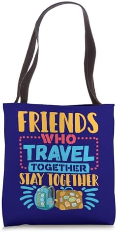 Travel Buddy Vacation Traveler Friends Who Travel Together Tote Bag