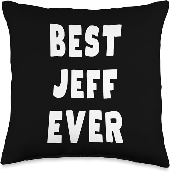 Best Jeff Ever Throw Pillow