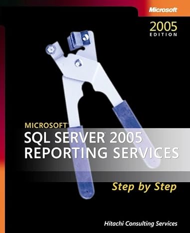 Microsoft SQL Server(TM) 2005 Reporting Services Step by Step
