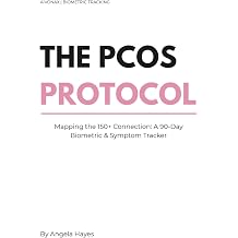 The PCOS Protocol: Mapping the 150+ Connection: A 90-Day Biometric & Symptom Tracker Paperback March 6, 2026