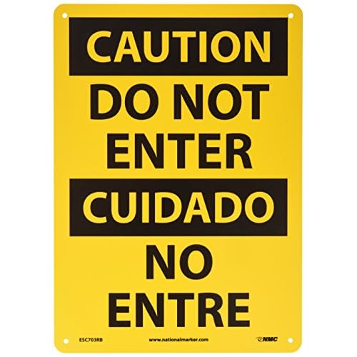 NMC ESC703RB Bilingual OSHA Sign, Legend CAUTION - DO NOT ENTER, 10 Length x 14 Height, Rigid Plastic, Black On Yellow