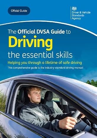 The official DVSA guide to driving: the essential skills