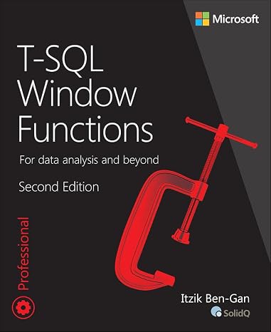 T-SQL Window Functions: For data analysis and beyond (Developer Reference)