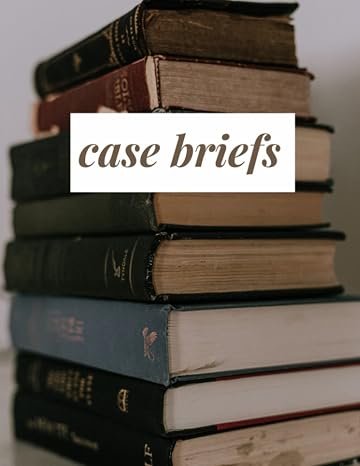Case Briefs: Law School Case Brief Notebook (100 cases)