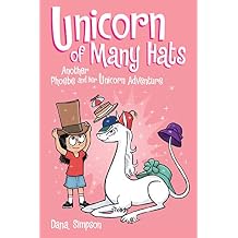 Unicorn of Many Hats: Another Phoebe and Her Unicorn Adventure (Volume 7) Paperback March 20, 2018