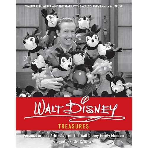 Walt Disney Treasures: Personal Art and Artifacts from The Walt Disney Family Museum Illustrated Edition