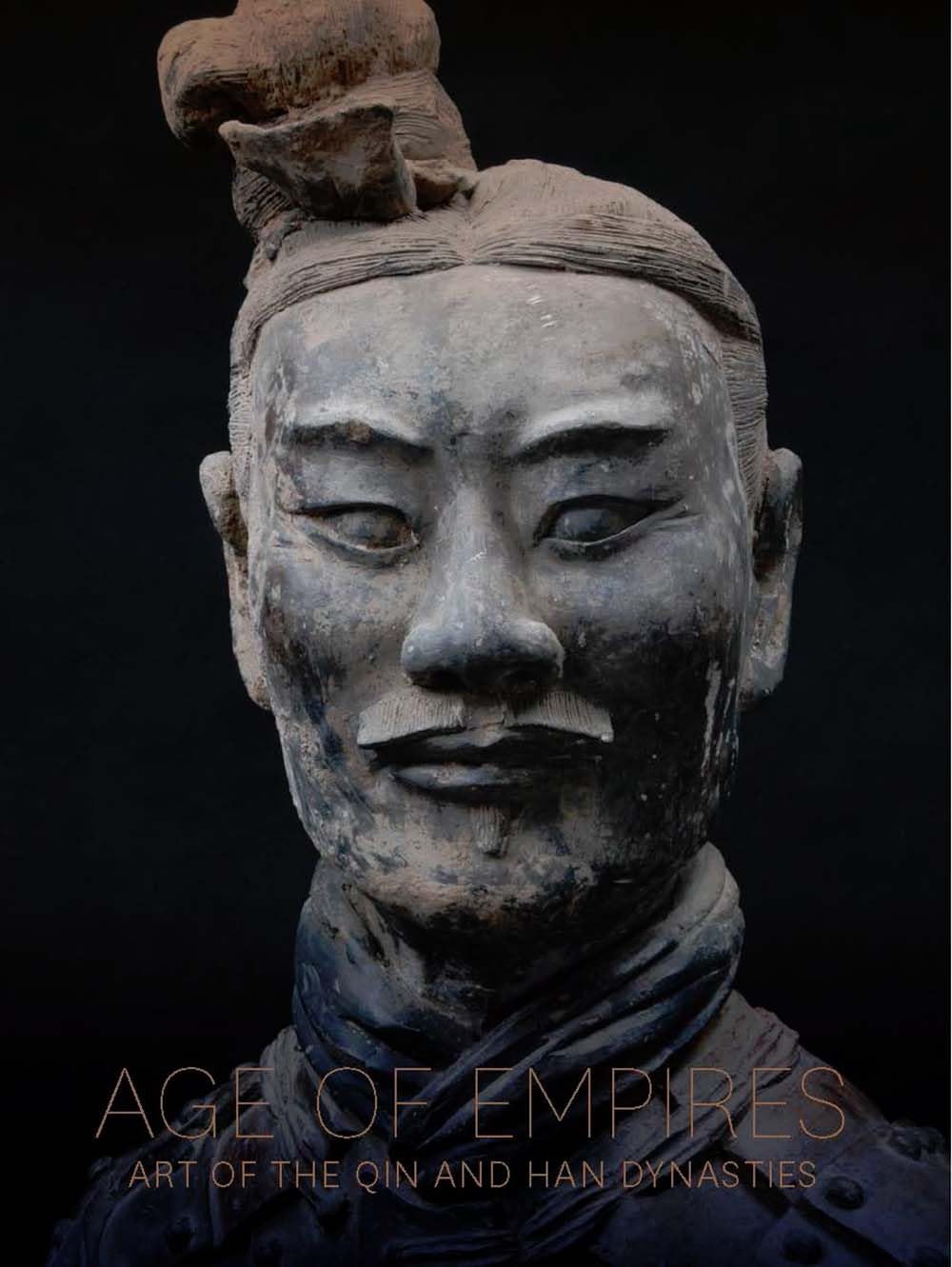 Age of Empires: Art of the Qin and Han Dynasties Hardcover – April 24, 2017