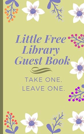 Little Library Guest Book: Easy sign in Guest book to let you know who is reading and exchanging Books.
