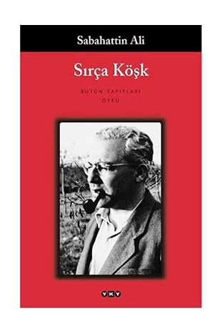 Sırça Köşk: Bütün Yapıtları