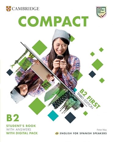 Compact First Student`s Book with Answers English for Spanish Speakers