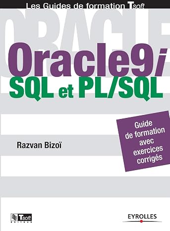 Oracle9i - SQL et PL/SQL: Guide de formation Tsoft