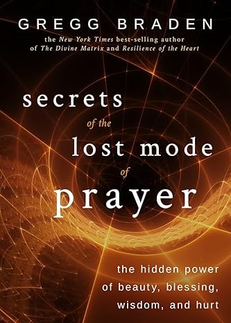 Secrets Of The Lost Mode Of Prayer