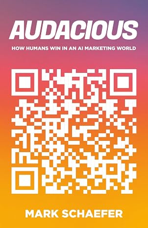 Audacious: How Humans Win in an AI Marketing World