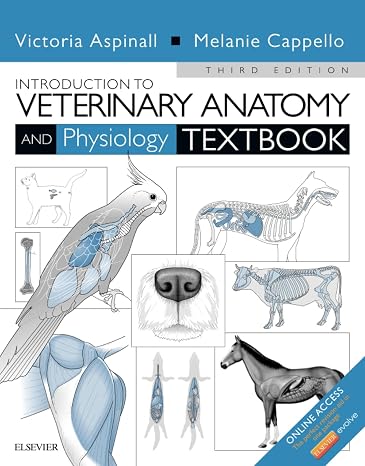 Introduction to Veterinary Anatomy and Physiology Textbook