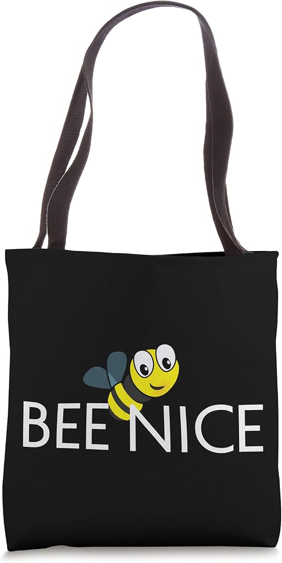 BEE BE NICE HONEY BEE Tote Bag
