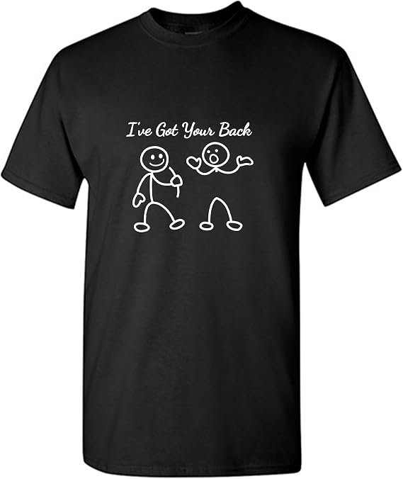 Ive Got Your Back Graphic Tees Mens Novelty Funny T Shirt