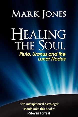 Healing the Soul: Pluto, Uranus and the Lunar Nodes