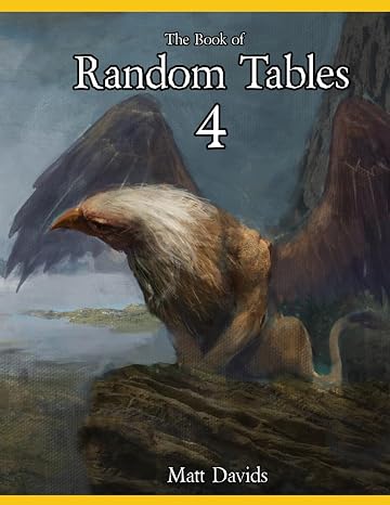 The Book of Random Tables 4: Fantasy Role-Playing Game Aids for Game Masters