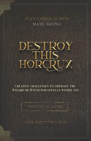 Destroy This Horcrux: Creative Challenges for Potterheads (Destroy this Horcrux - The Complete Collection)