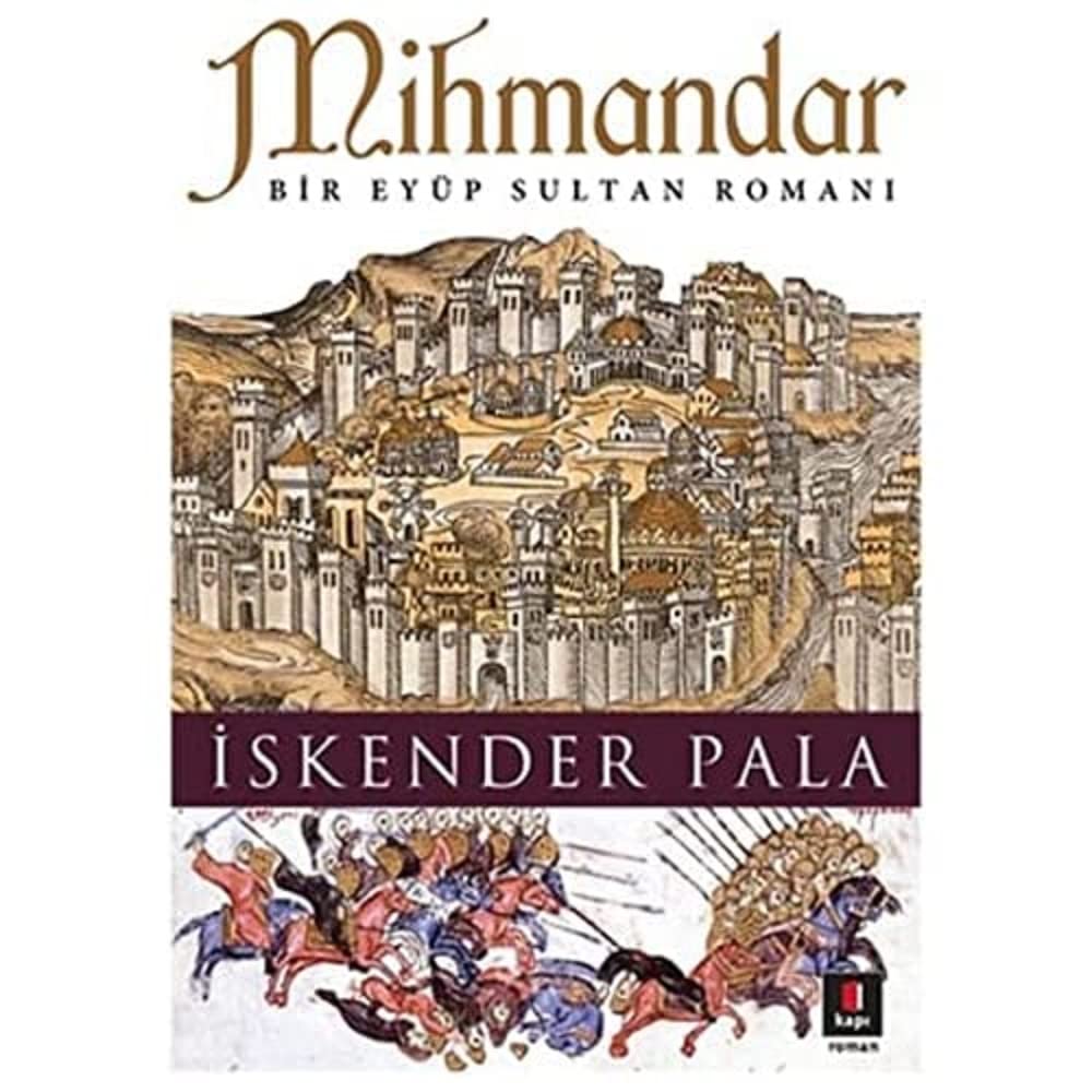 Mihmandar: An Eyüp Sultan Novel Paper Cover – January 2, 2014