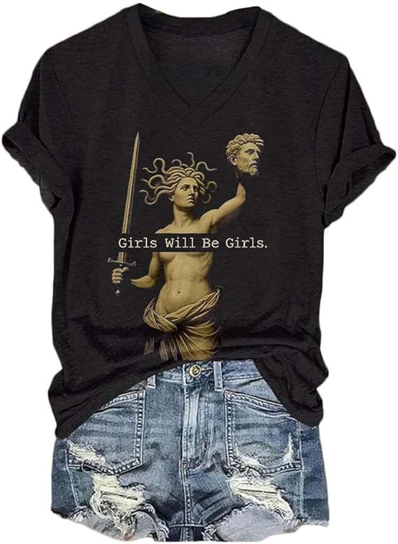 Girls Will Be Girls Shirt Medusa with The Head of Perseus Shirt Feminist Tshirt V Neck
