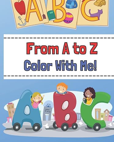 From A to Z, Color with Me!