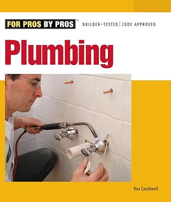 Plumbing For Pros by Pros Paperback January 9, 2007