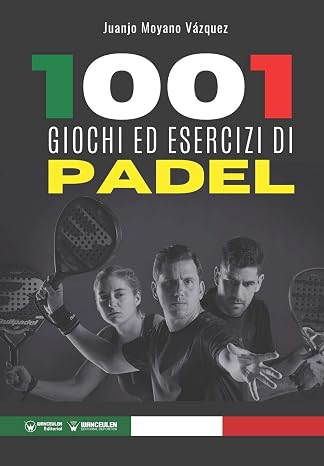 1001 giochi ed esercizi di Padel (Italian Edition)