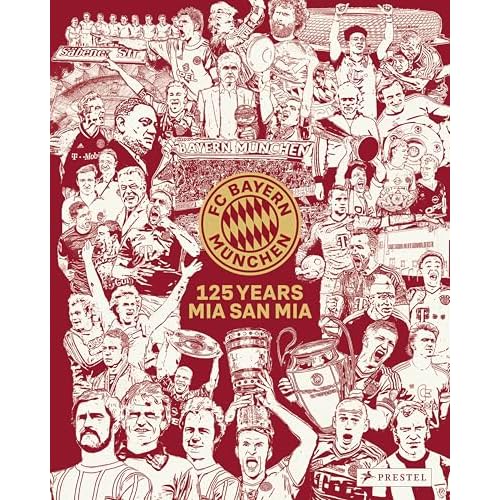 FC Bayern Munich: 125 Years Hardcover May 13, 2025