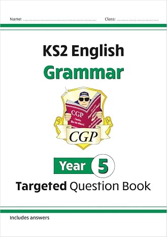 KS2 English Year 5 Grammar Targeted Question Book (with Answers) (CGP Year 5 English)