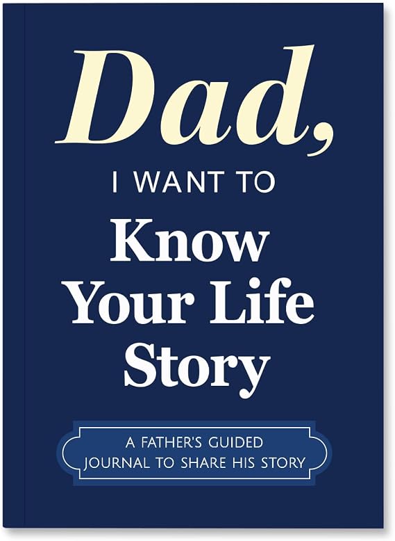 Gifts for Dad from Daughter Son, Dad I Want to Know Your Life Story Journal, Memory and Keepsake Book for Father to Fill out about His Life, Sentimental Gifts for Birthday, Father's Day and Christmas