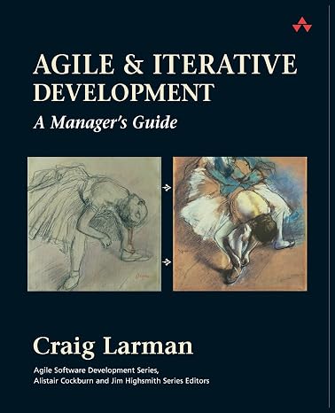 Agile and Iterative Development: A Manager's Guide (Agile Software Development Series)