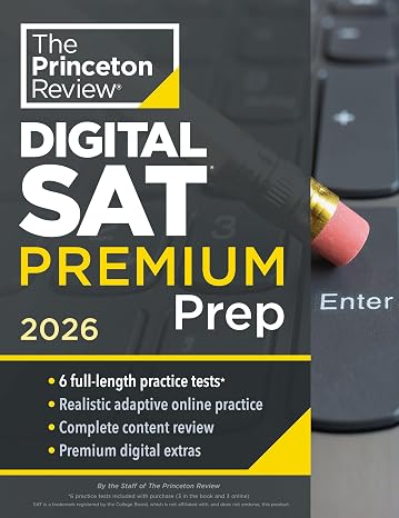 Princeton Review Digital SAT Premium Prep, 2026: 6 Full-Length Practice Tests (3 in Book + 3 Adaptive Tests Online) + Online Flashcards + Review & Tools (College Test Preparation)