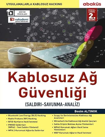 Kablosuz Ağ Güvenliği: Uygulamalarla Kablosuz Hacking Saldırı - Savunma - Analiz