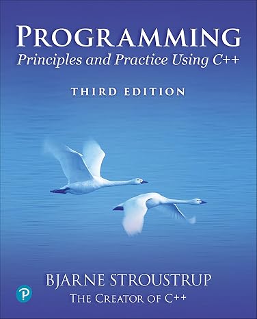 Programming: Principles and Practice Using C++ (C++ In-depth)