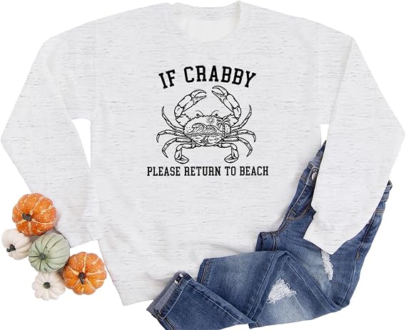 If Crabby Please Return to Beach Sweatshirt for Women Cute Crab Casual Fall Winter Long Sleeve Crewneck Pullover Top