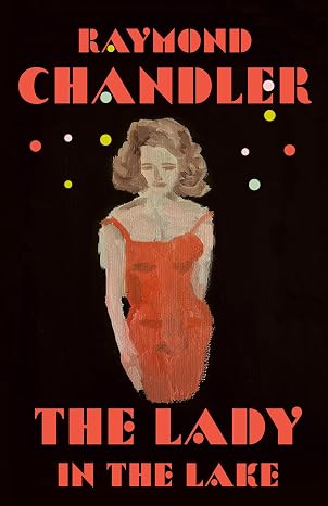 The Lady in the Lake (A Philip Marlowe Novel)