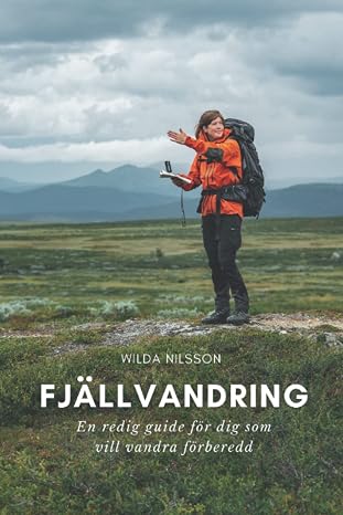 Fjallvandring: En redig guide for dig som vill vandra forberedd (Swedish Edition)
