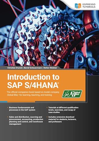 Introduction to SAP S/4HANA: The official companion book based on model company Global Bikefor learning, teaching, and training