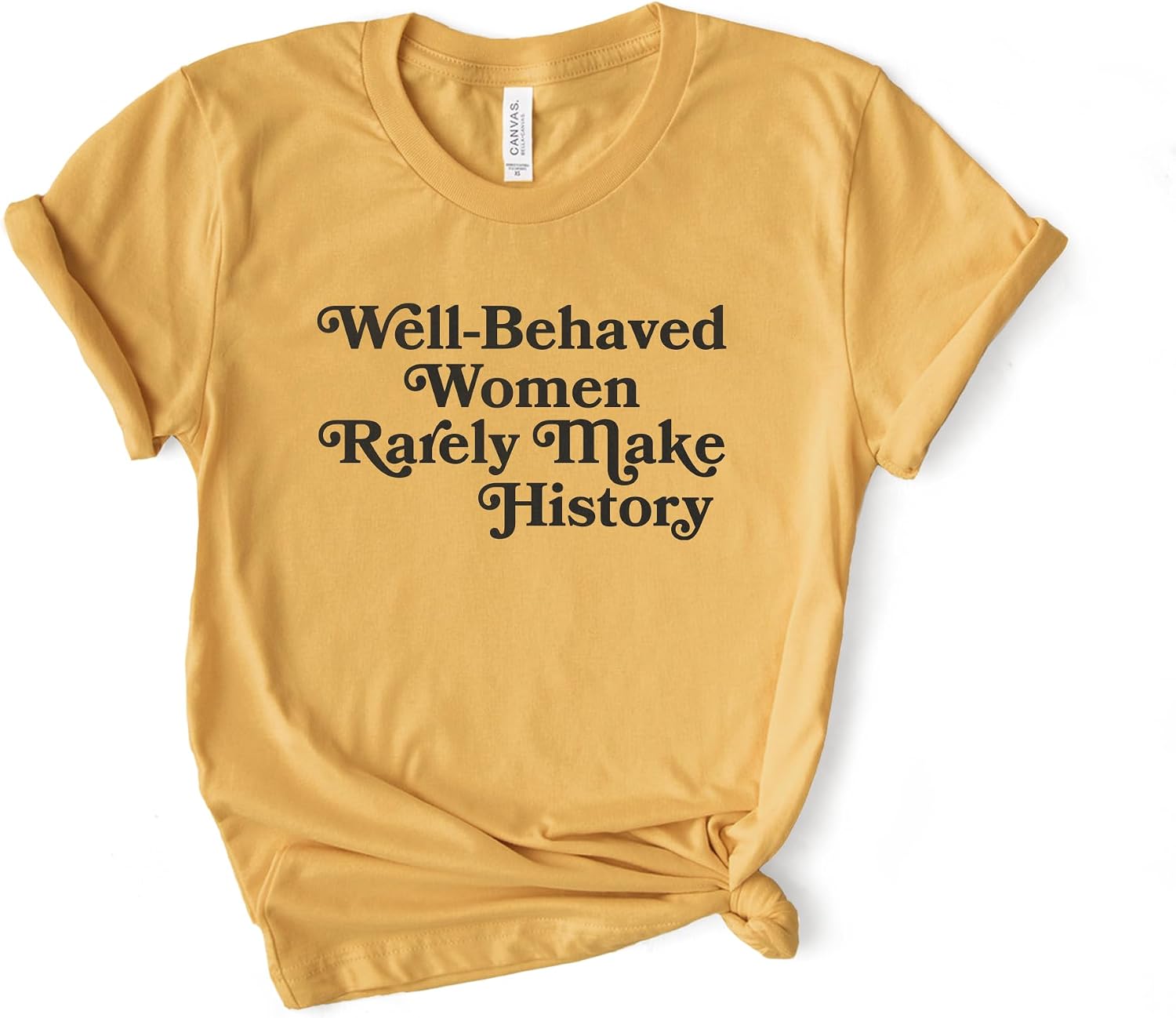 Feminist Shirt, Well Behaved Women Rarely Make History, Feminist Quotes, Women Empowerment, Softstyle Unisex Tee