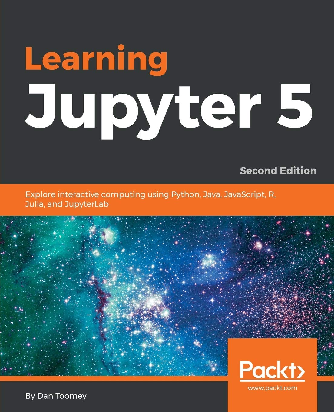 Learning Jupyter 5: Explore interactive computing using Python, Java, JavaScript, R, Julia, and JupyterLab, 2nd Edition 2nd ed. Edition