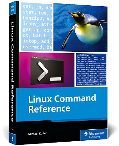 Linux Command Reference Guide: 500+ Essential Commands and Examples for Everyday Use (Rheinwerk Computing)