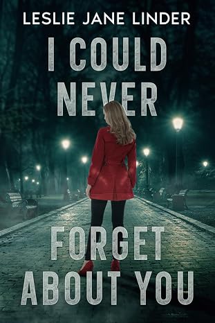 I Could Never Forget About You