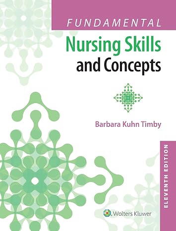 Fundamental Nursing Skills and Concepts